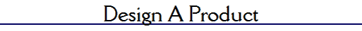 Design A Product
